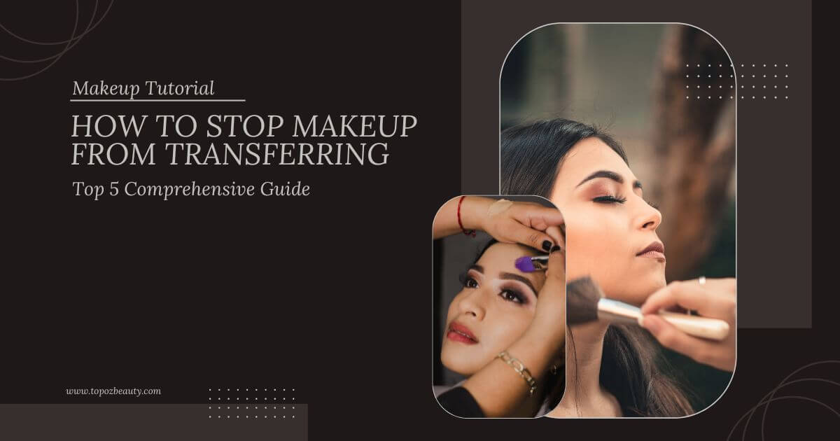 How to stop Makeup Transfer