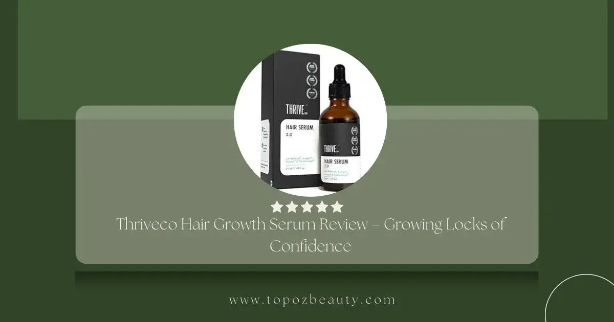Thriveco Hair Growth Serum Review